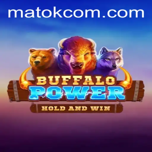 Unraveling the Mystique of BuffaloPower: A Look into Matok Adventures